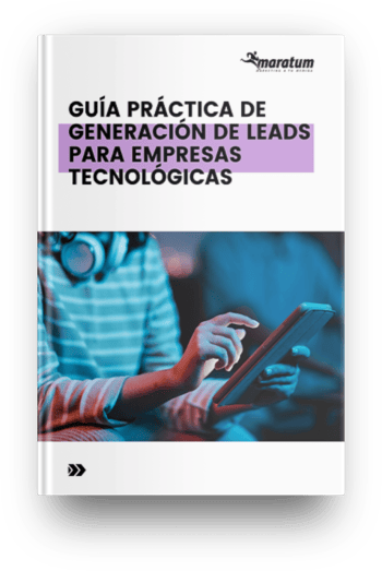 Guía práctica generación leads para empresas tecnológicas